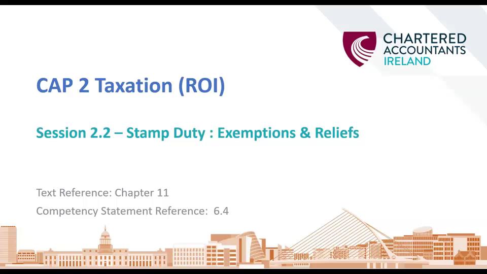 Cap 2 Tax ROI 22 Stamp Duty exemptions and reliefs